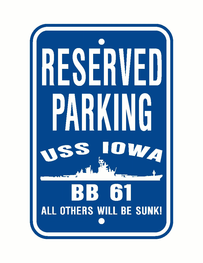 USS IOWA BB 61 Aluminum Parking Sign Blue / White 12