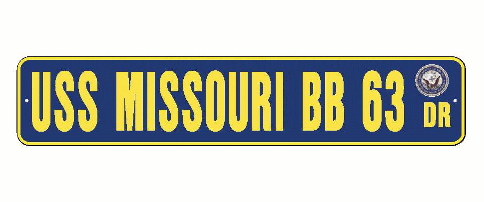 USS MISSOURI BB 63 Aluminum Street Sign Navy Blue / Yellow 6