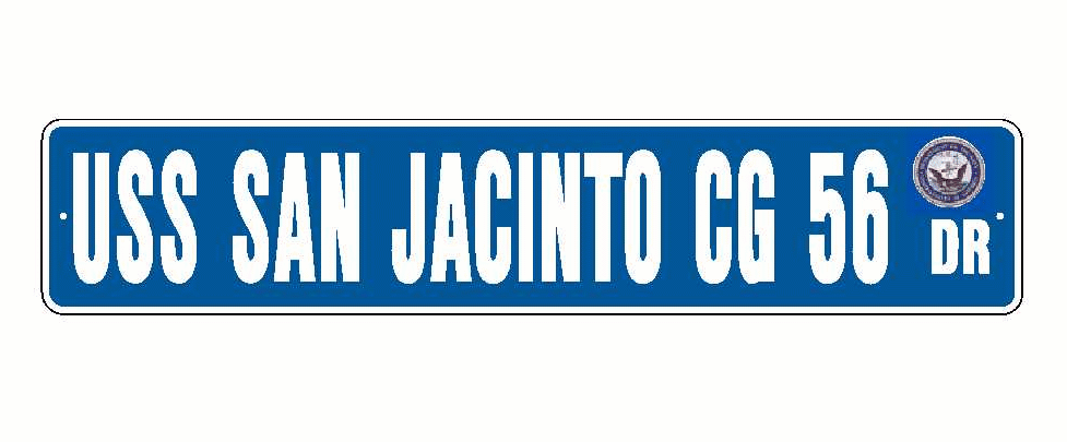 USS SAN JACINTO CG 56 Aluminum Street Sign Blue / White 6