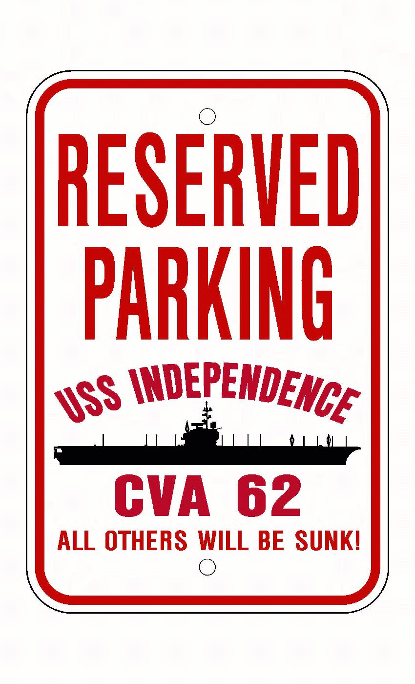 USS INDEPENDENCE CVA 62 Aluminum Parking Sign Red / White 12