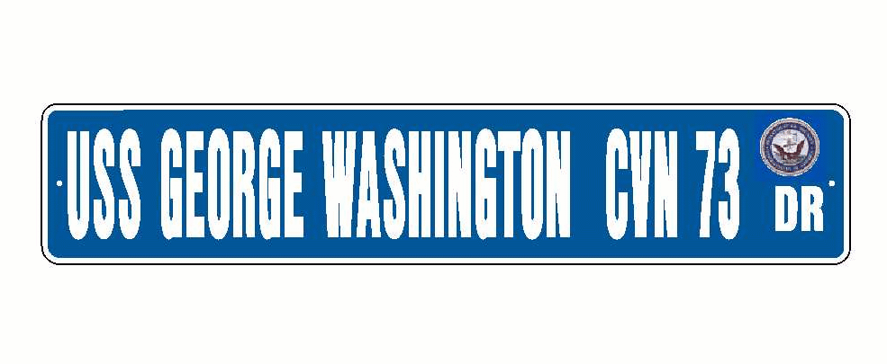 USS GEORGE WASHINGTON CVN 73 Aluminum Street Sign Blue / White 6