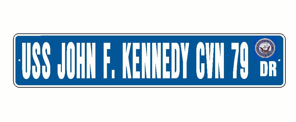 USS JOHN F KENNEDY CVN 79 Aluminum Street Sign Blue / White 6