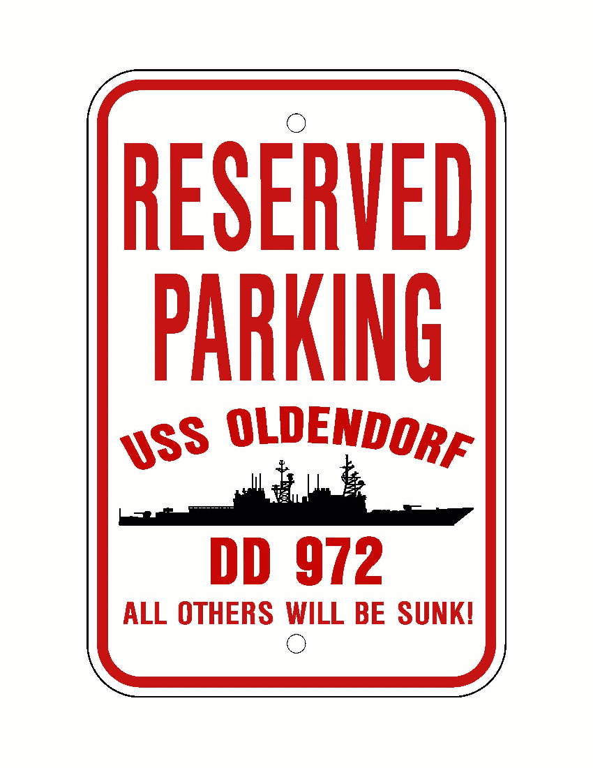 USS OLDENDORF DD 972 Aluminum Parking Sign Red / White 12