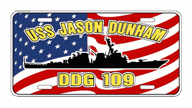 USS JASON DUNHAM DDG 109 Aluminum License Plate U.S. Flag Military USN