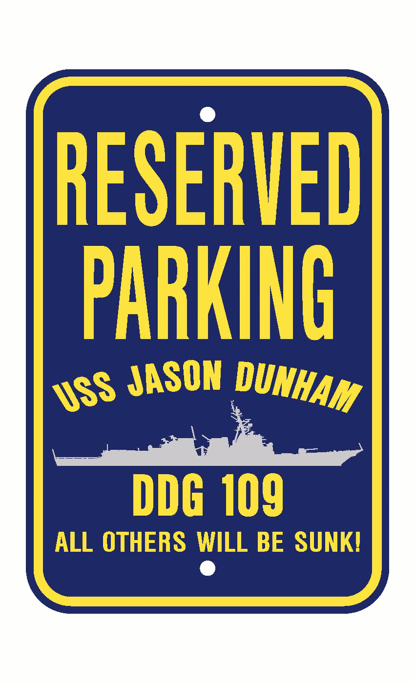 USS JASON DUNHAM DDG 109 Aluminum Parking Sign Navy Blue / Yellow 12