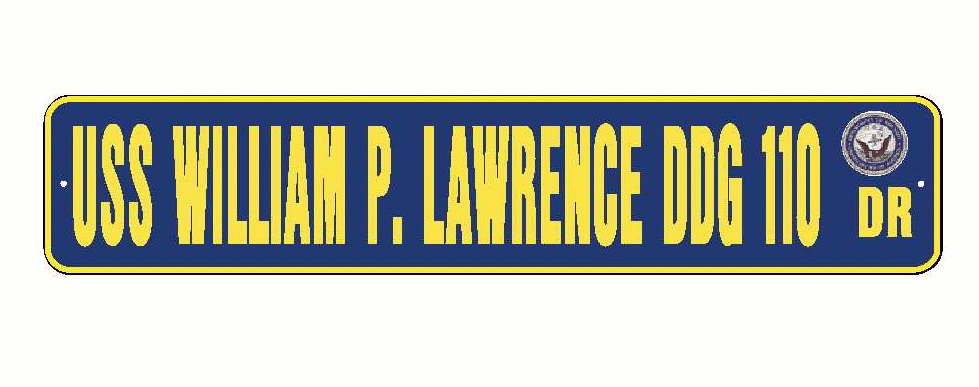 Lawrence Sign USS WILLIAM P LAWRENCE DDG 110 Aluminum Street Sign Navy Blue / Yellow
