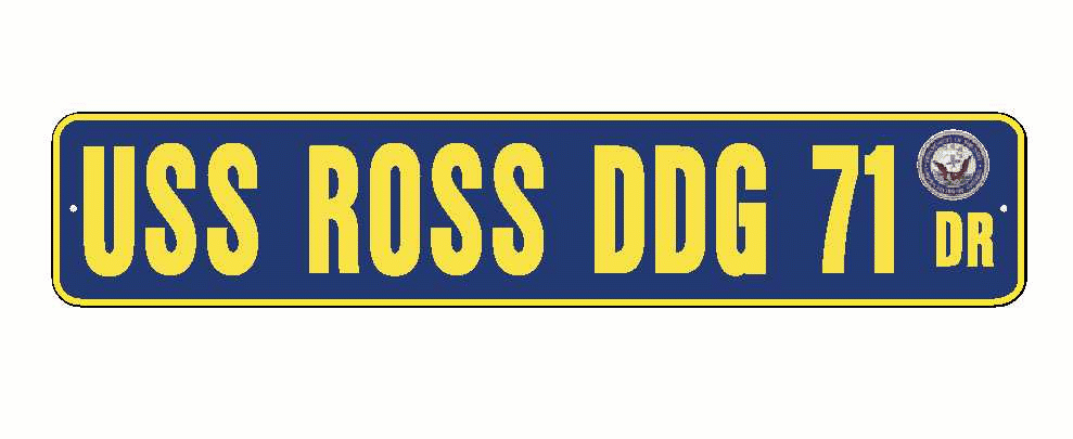 USS ROSS DDG 71 Aluminum Street Sign Navy Blue / Yellow 6