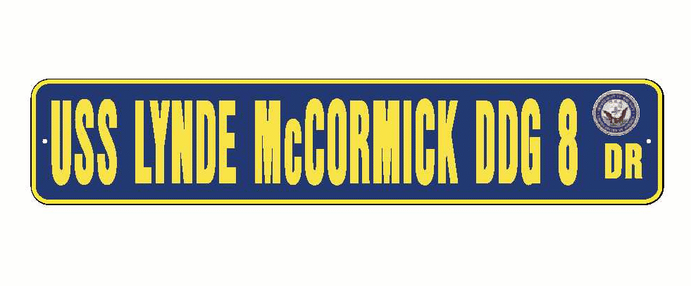 USS LYNDE McCORMICK DDG 8 Aluminum Street Sign Navy Blue / Yellow 6