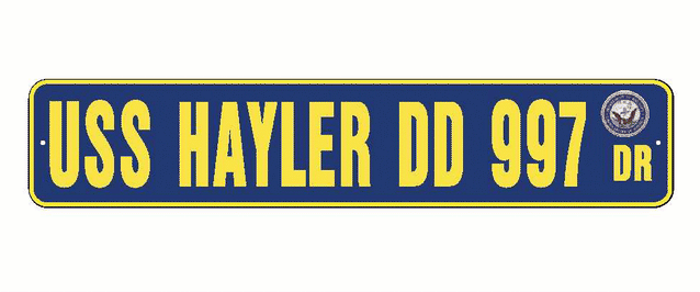 USS HAYLER DD 997 Aluminum Street Sign Navy Blue / Yellow 6