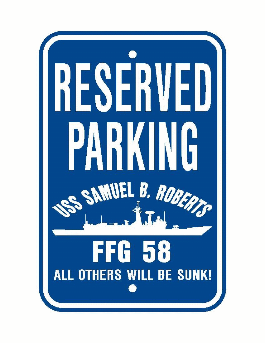 USS SAMUEL B ROBERTS FFG 58 Aluminum Parking Sign Blue / White 12