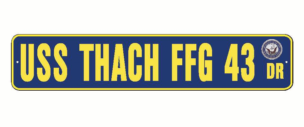 USS THACH FFG 43 Aluminum Street Sign Navy Blue / Yellow 6