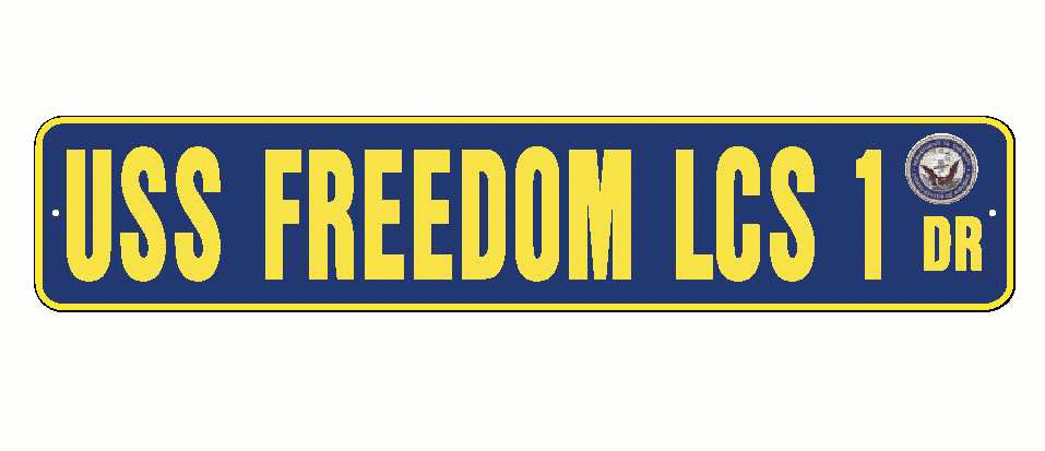 USS FREEDOM LCS 1 Aluminum Street Sign Navy Blue / Yellow 6