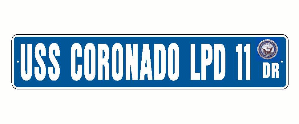USS CORONADO LPD 11 Aluminum Street Sign Blue / White 6