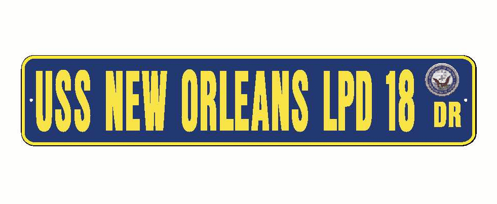 USS NEW ORLEANS LPD 18 Aluminum Street Sign Navy Blue / Yellow 6
