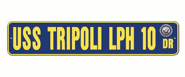 USS TRIPOLI LPH 10 Aluminum Street Sign Navy Blue / Yellow 6