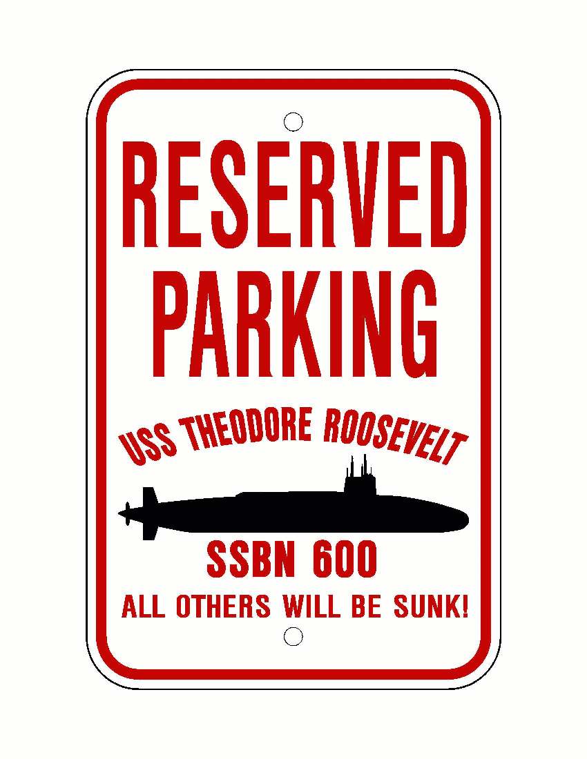 USS THEODORE ROOSEVELT SSBN 600 Aluminum Parking Sign Red / White 12