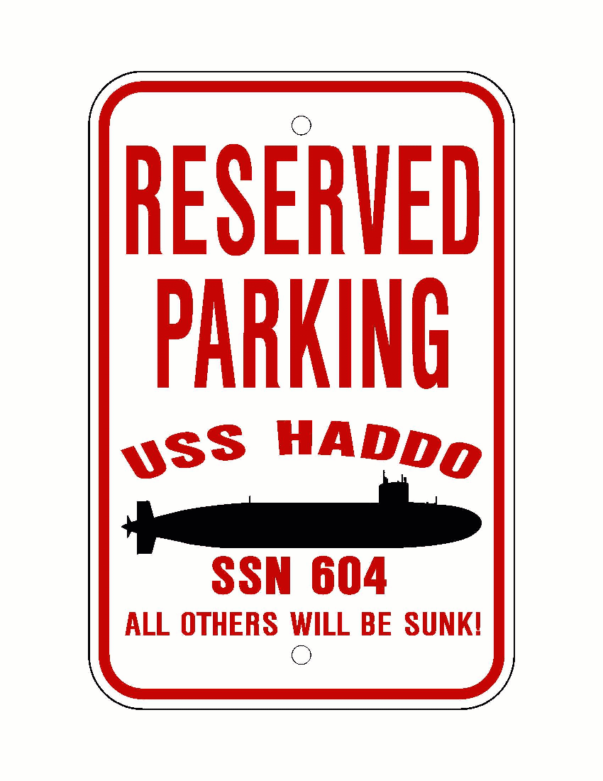 USS HADDO SSN 604 Aluminum Parking Sign Red / White 12