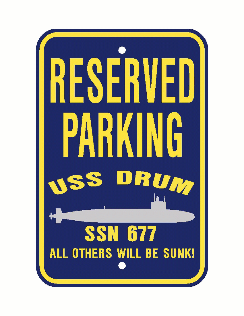 USS DRUM SSN 677 Aluminum Parking Sign Navy Blue / Yellow 12